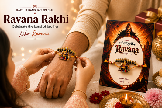 Ravanan Rakhi: Celebrating a Brother's Strength, Courage & Wisdom